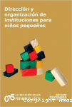 Dirección y Organización de Instituciones para Niños Pequeños vignette