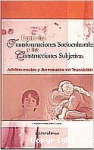 Entre las transformaciones socioculturales y las construcciones subjetivas vignette