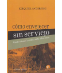 Como Envejecer Sin Ser Viejo vignette