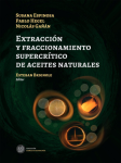Extracción y fraccionamiento sipercrítico de aceites naturales vignette