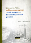 Dogmática penal, delitos económicos y delitos contra la administración pública vignette