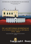 Historia de la Universidad de San Marcos. De las reformas borbónicas a la construcción de la república (1770-1860) vignette
