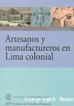 Artesanos y manufactureros en Lima colonial vignette