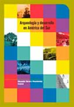 Arqueología y desarrollo en América del Sur vignette