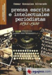 Prensa escrita e intelectuales-periodistas 1895-1930 vignette