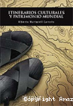 Itinerarios culturales y patrimonio mundial vignette