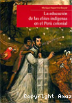 La Educación de la Élites Indígenas en el Perú Colonial vignette